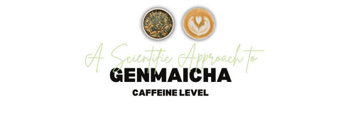 Een wetenschappelijke benadering van Genmaicha Cafeïnegehalte