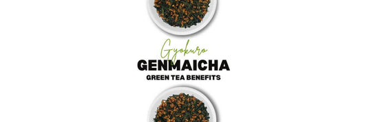 Gyokuro  Genmaicha voordelen van thee