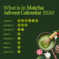 Calendrier de l'Avent Matcha 2026